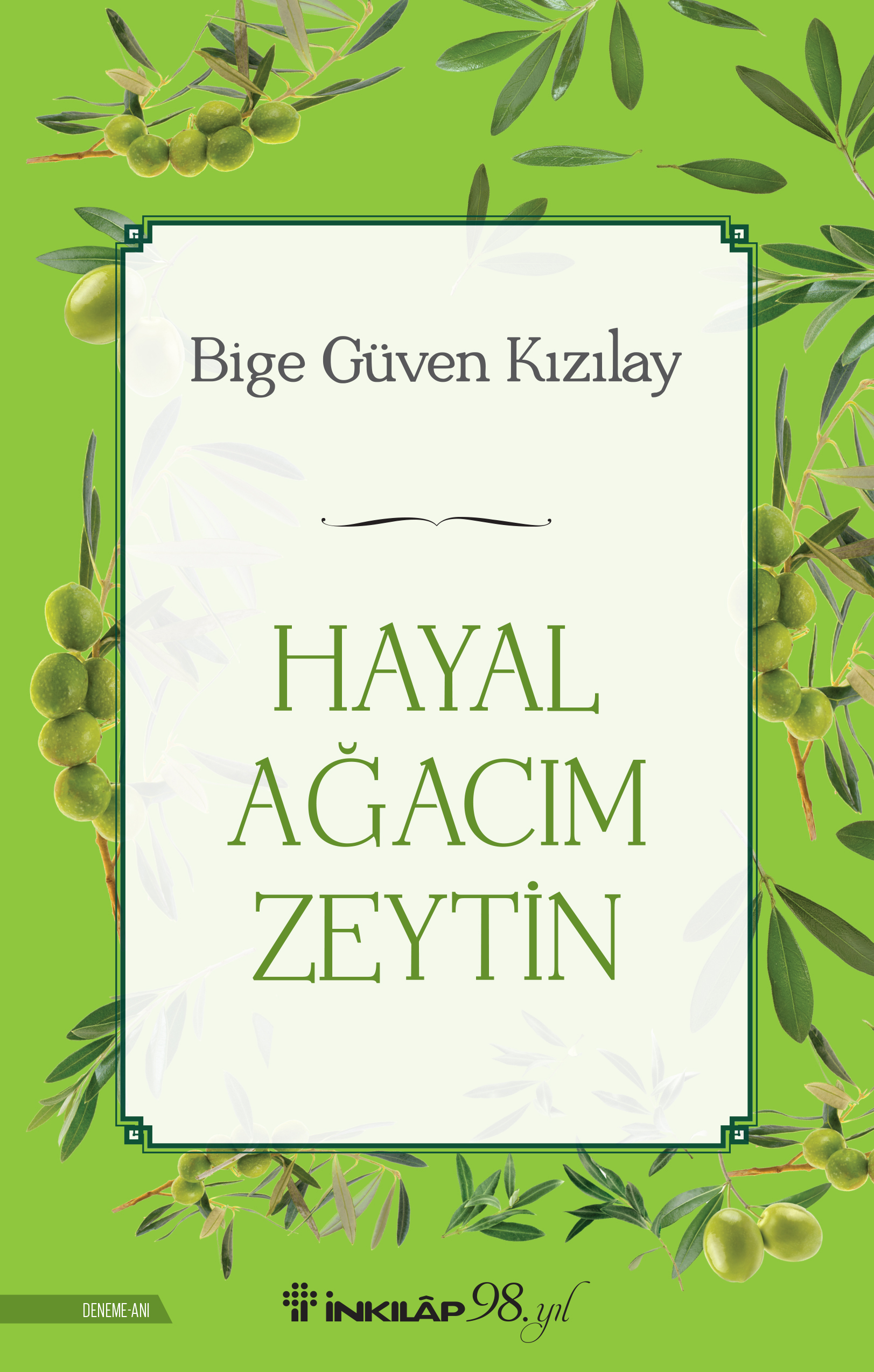 HAYAL AĞACIM SERİSİNİN İLK KİTABI ZEYTİN İNKILÂP KİTABEVİ ETİKETİYLE RAFLARDA!